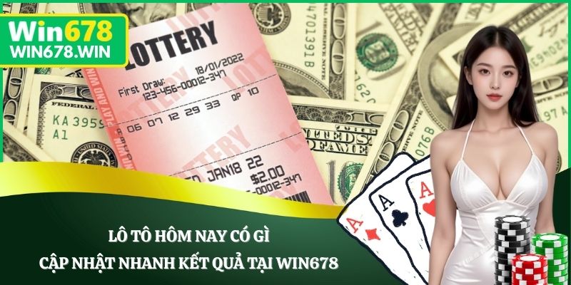 lô tô hôm nay có gì